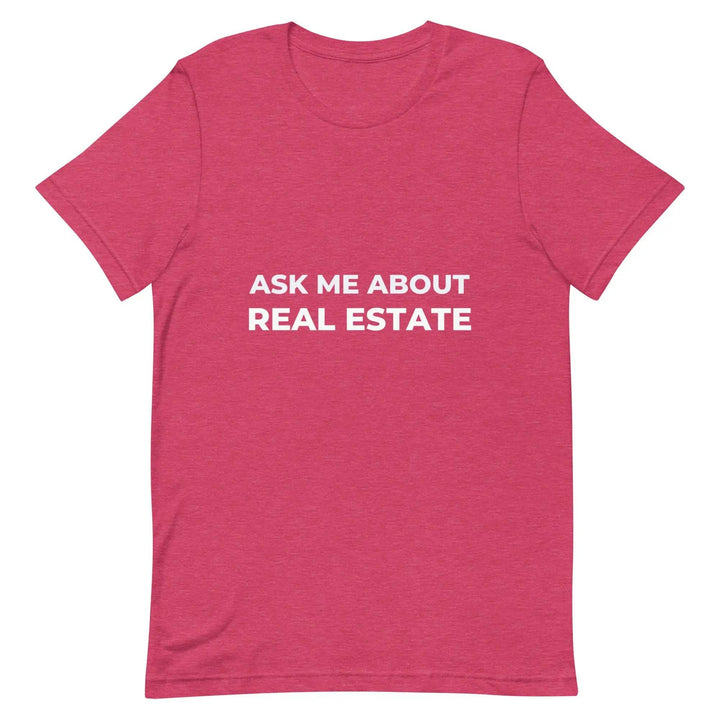 Ask Me About Real Estate Funny Realtor T-Shirt for Agents and Brokers