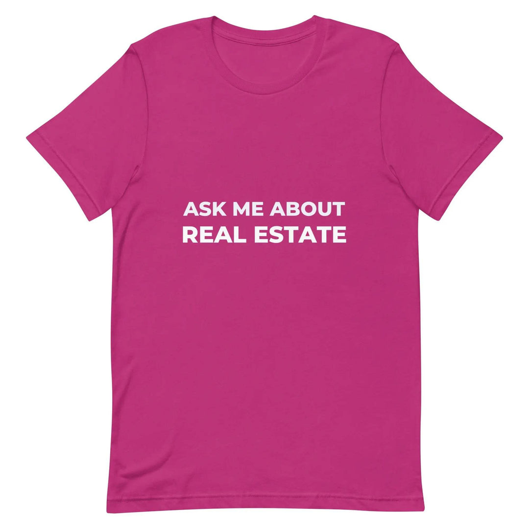 Ask Me About Real Estate Funny Realtor T-Shirt for Agents and Brokers