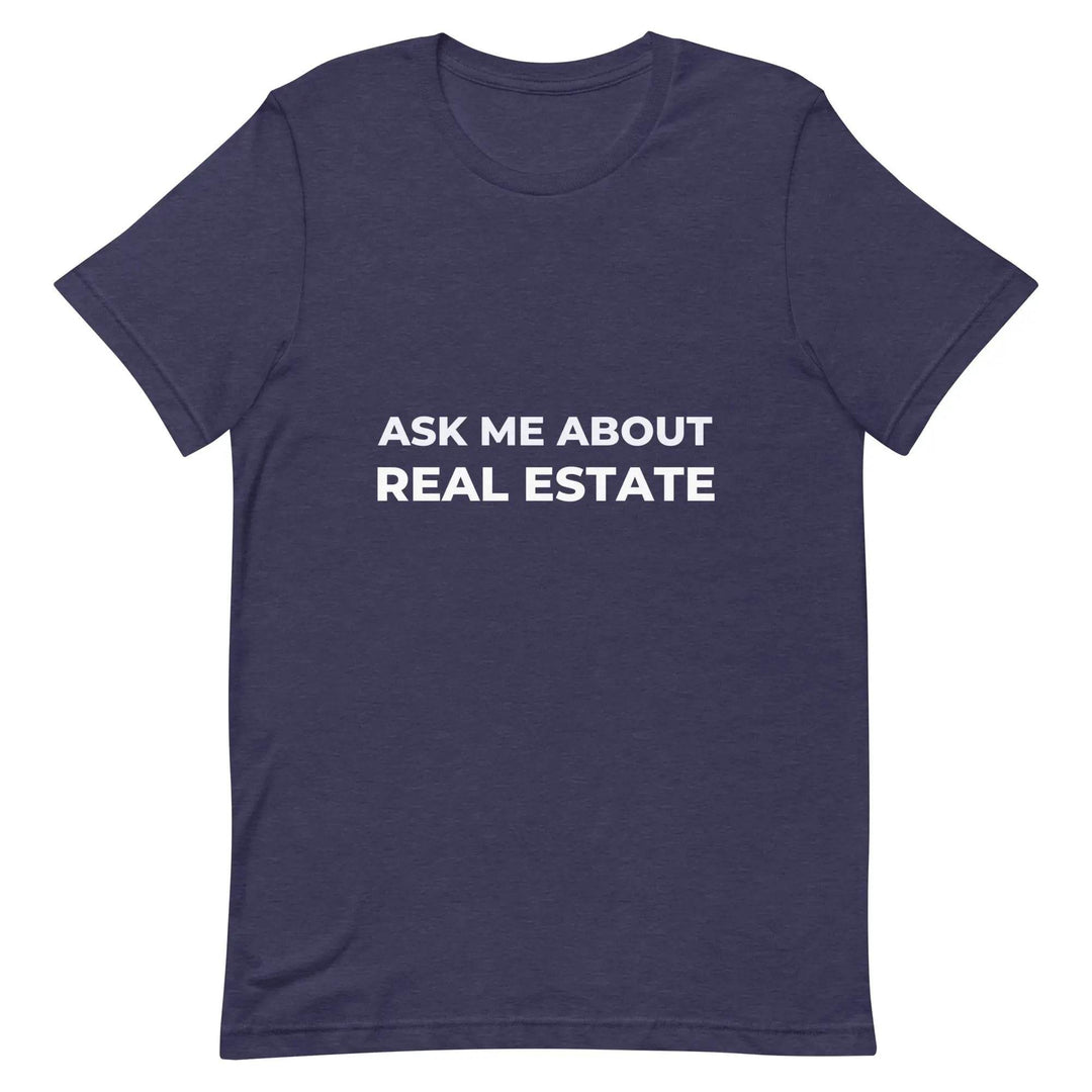 Ask Me About Real Estate Funny Realtor T-Shirt for Agents and Brokers
