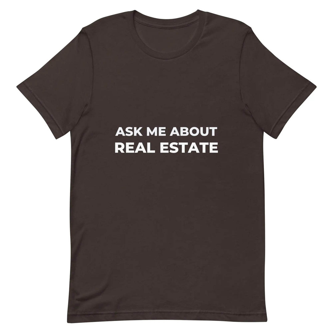 Ask Me About Real Estate Funny Realtor T-Shirt for Agents and Brokers