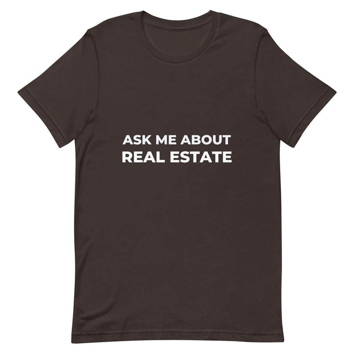 Ask Me About Real Estate Funny Realtor T-Shirt for Agents and Brokers