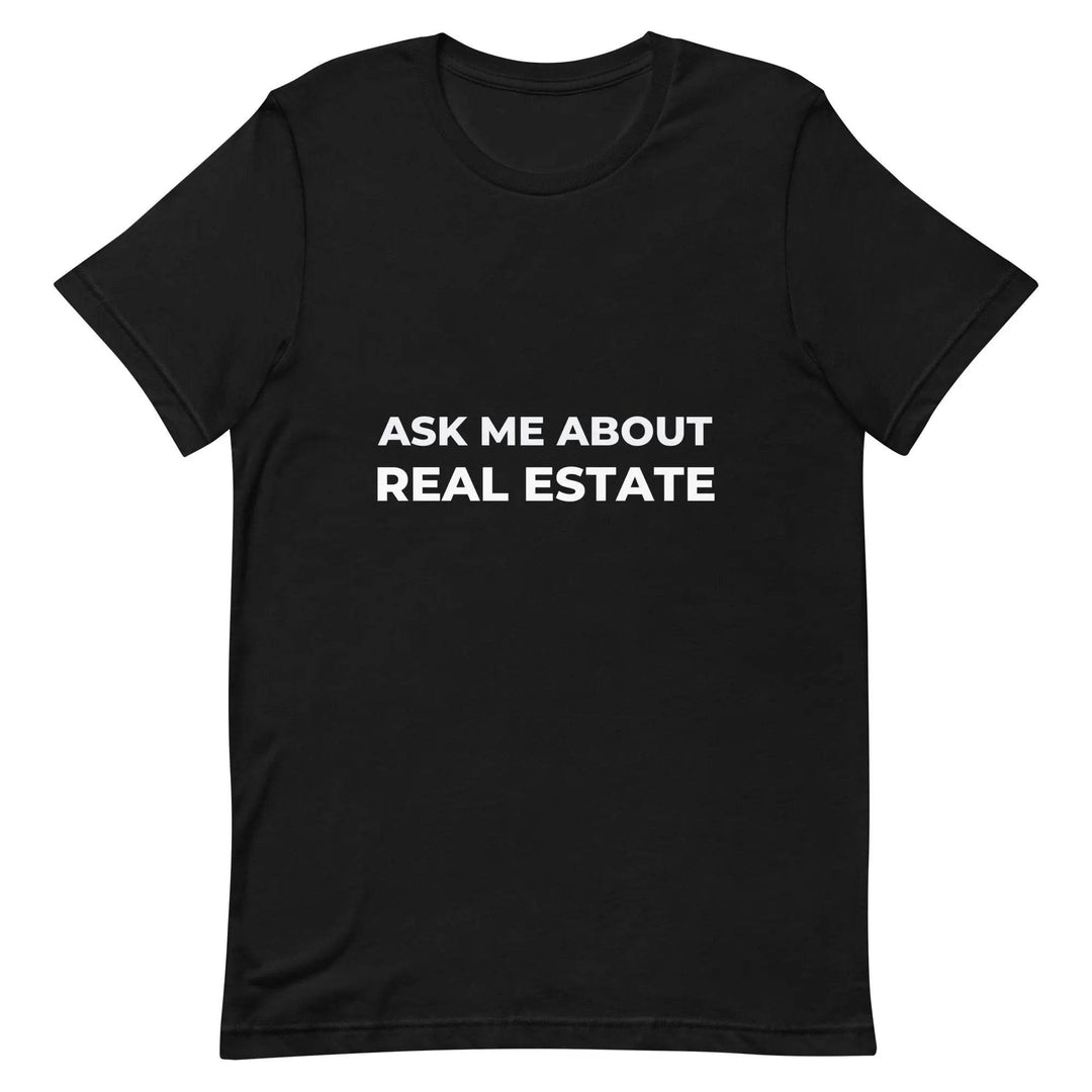 Ask Me About Real Estate Funny Realtor T-Shirt for Agents and Brokers