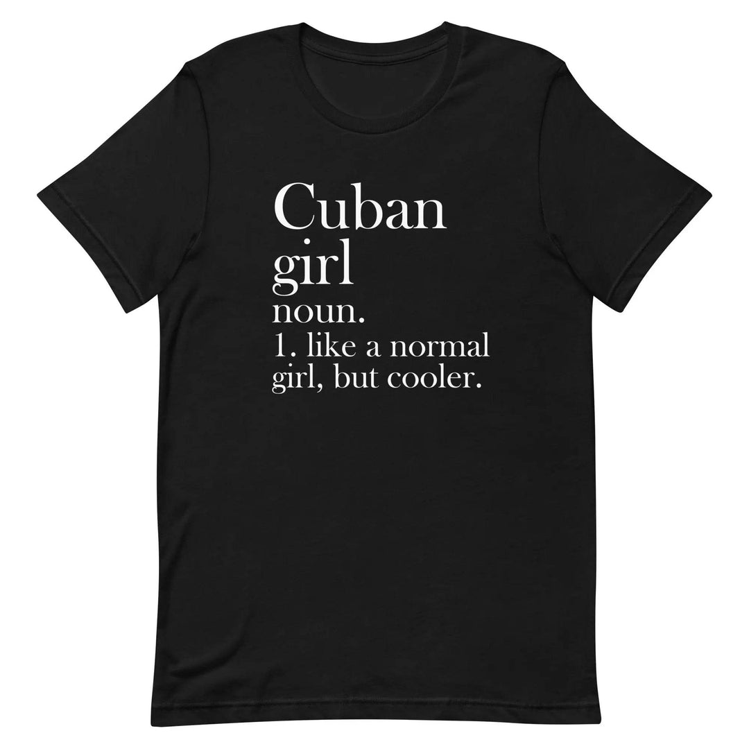 Cuban Girl Unisex T-Shirt for Proud Cuban Women and Latina Pride