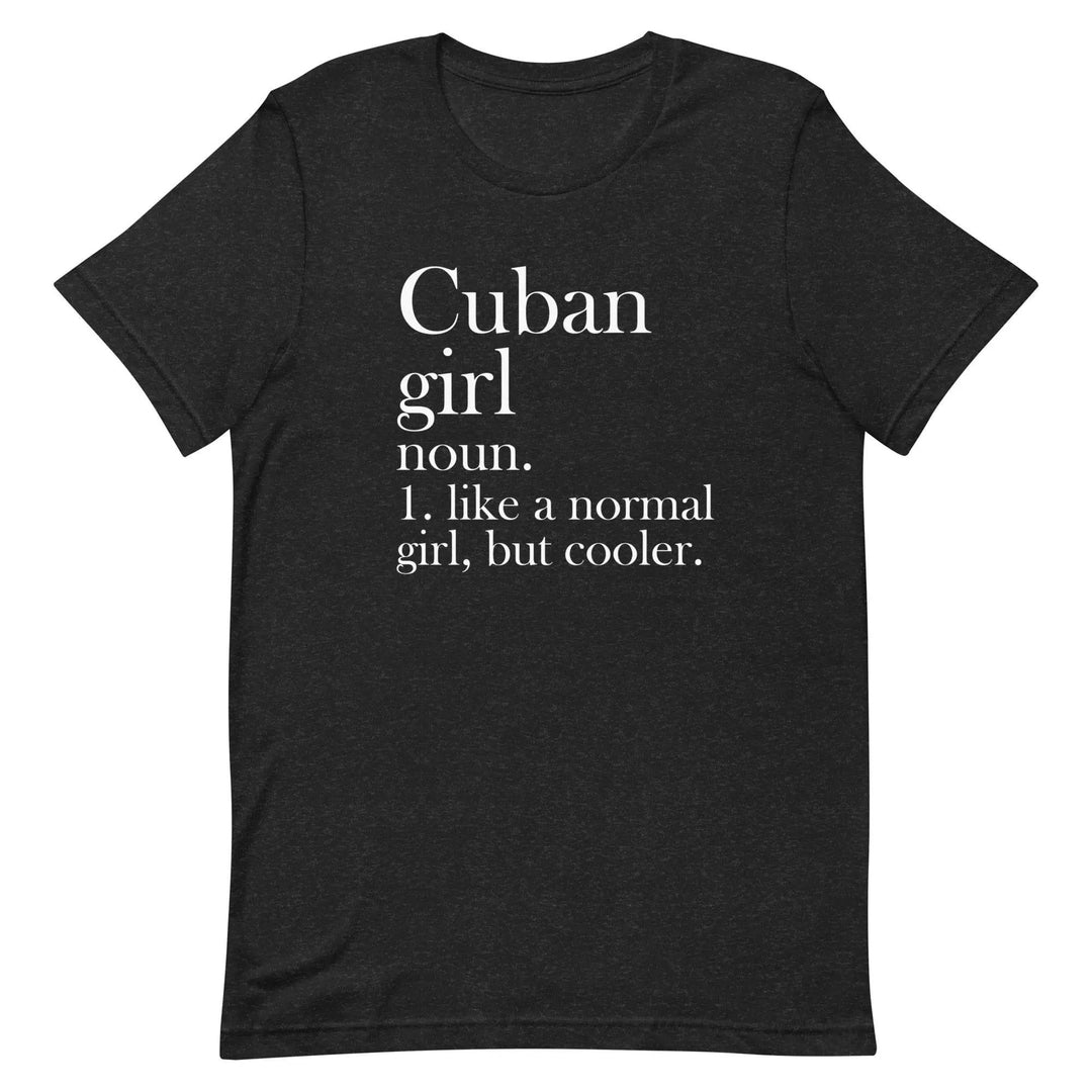 Cuban Girl Unisex T-Shirt for Proud Cuban Women and Latina Pride