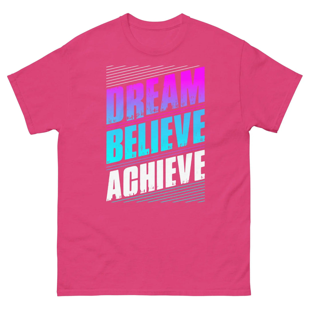 Dream Believe Achieve Motivational T-Shirt