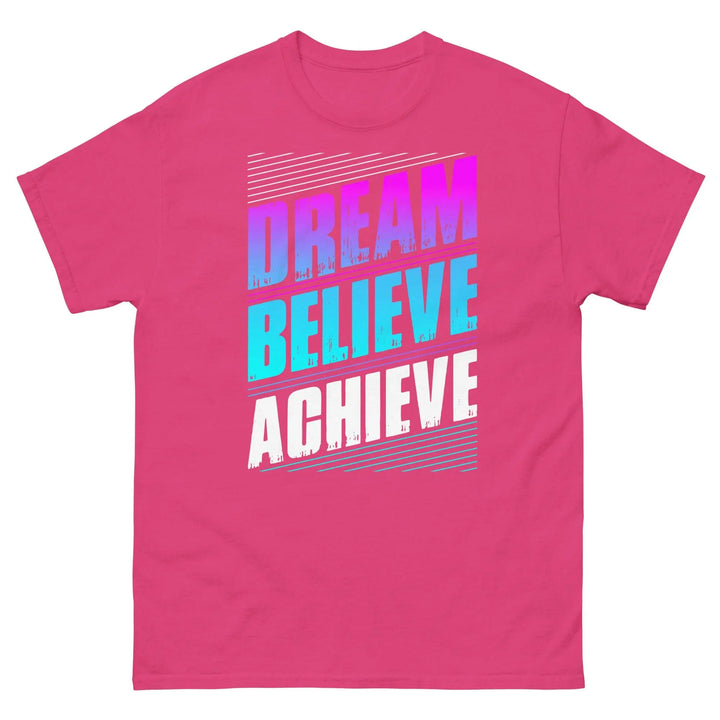 Dream Believe Achieve Motivational T-Shirt