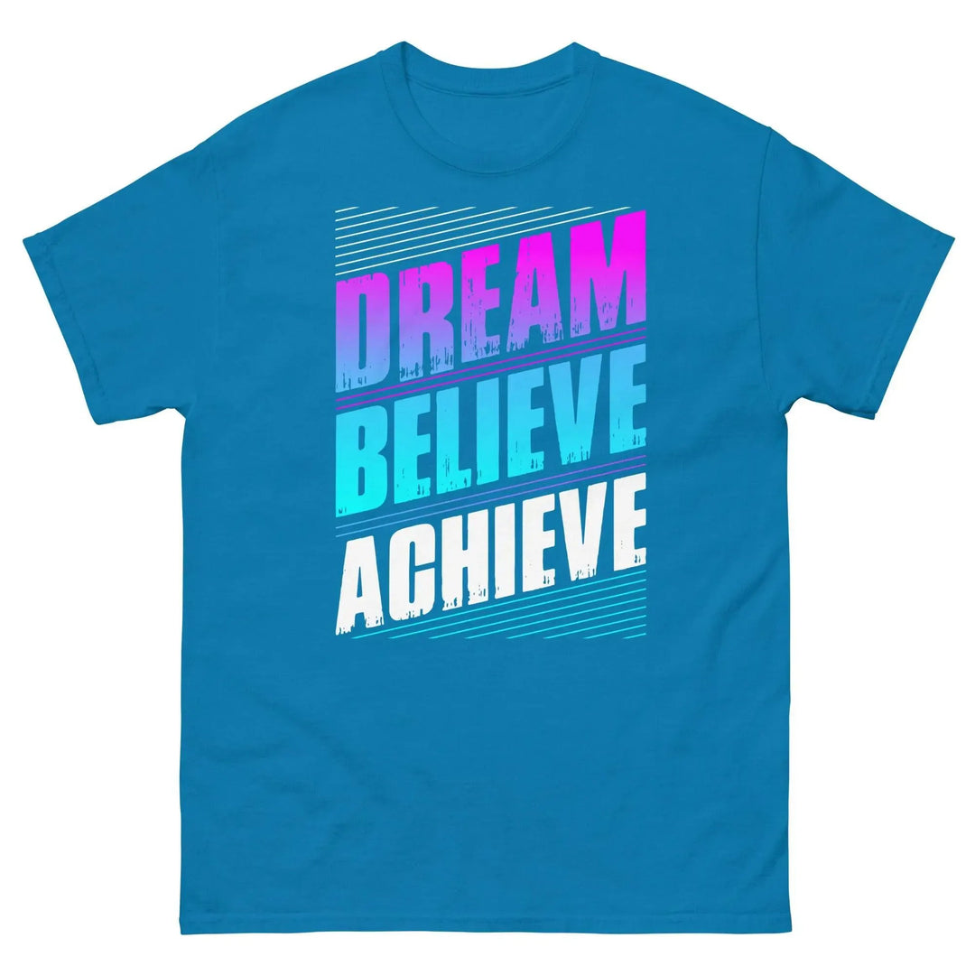 Dream Believe Achieve Motivational T-Shirt
