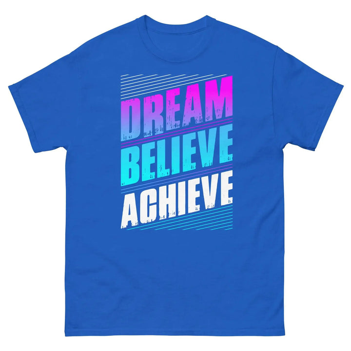 Dream Believe Achieve Motivational T-Shirt