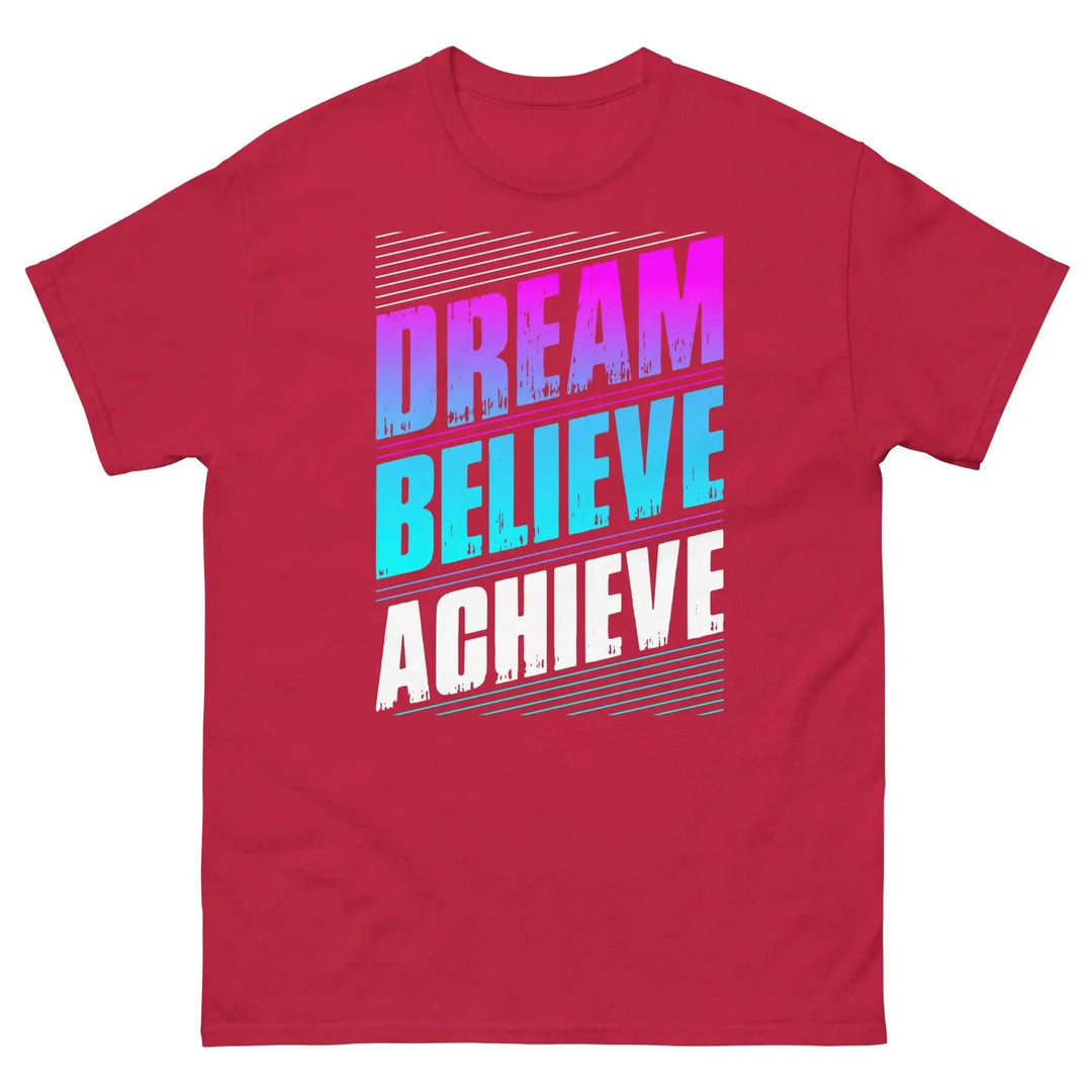 Dream Believe Achieve Motivational T-Shirt