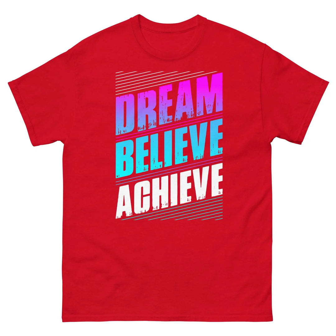 Dream Believe Achieve Motivational T-Shirt