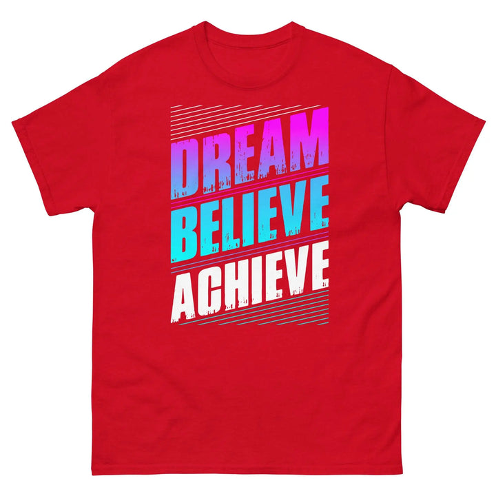 Dream Believe Achieve Motivational T-Shirt