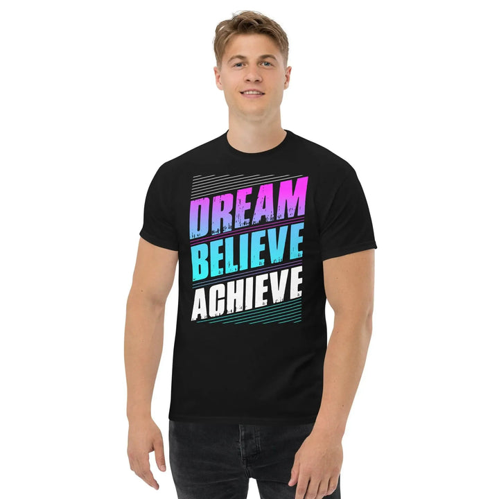 Dream Believe Achieve Motivational T-Shirt