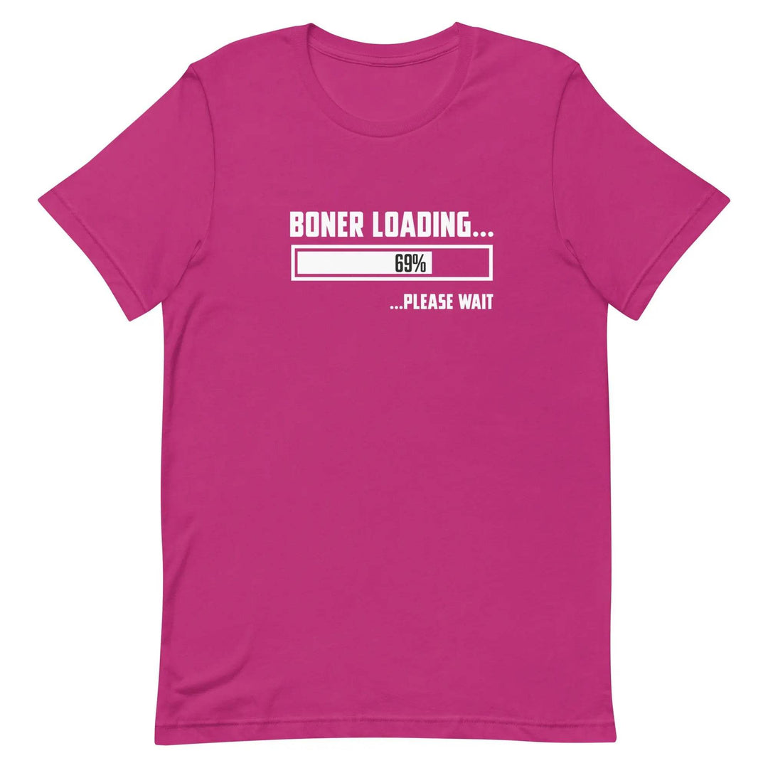 Funny “Boner Loading” Adult Humor Unisex T-Shirt for Men &amp; Women