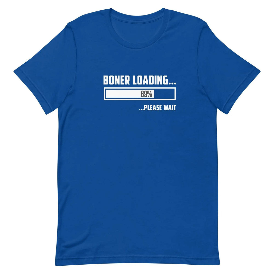 Funny “Boner Loading” Adult Humor Unisex T-Shirt for Men &amp; Women