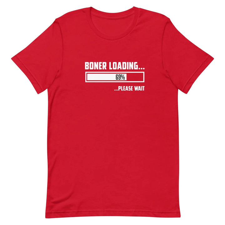 Funny “Boner Loading” Adult Humor Unisex T-Shirt for Men &amp; Women