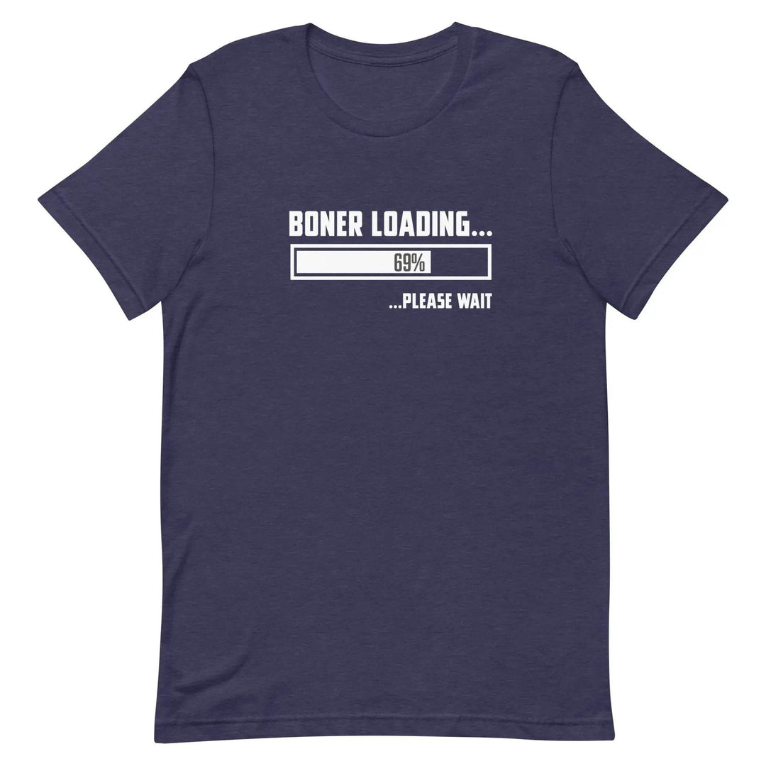 Funny “Boner Loading” Adult Humor Unisex T-Shirt for Men &amp; Women