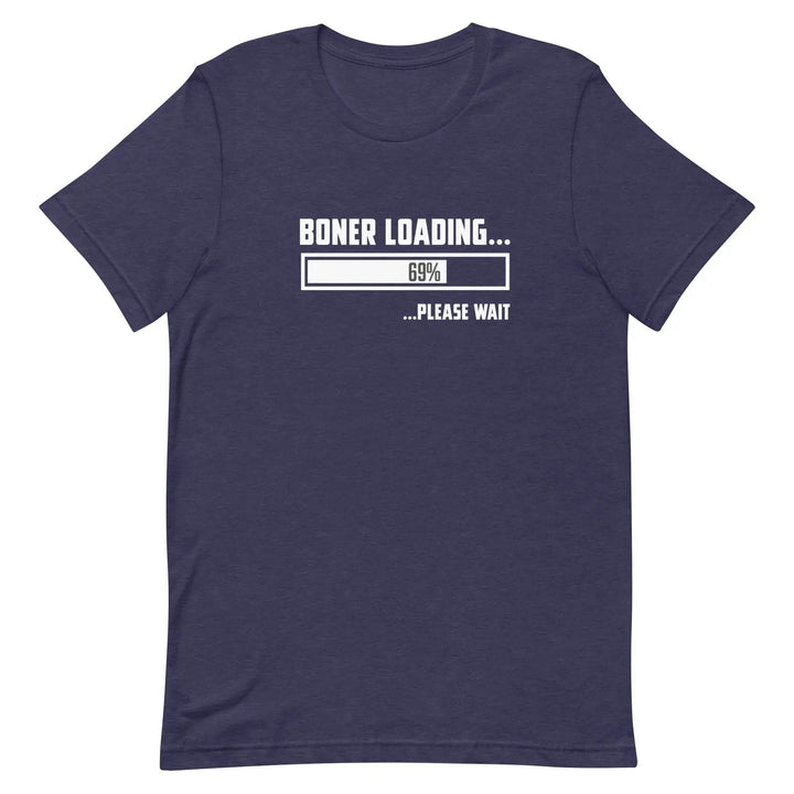 Funny “Boner Loading” Adult Humor Unisex T-Shirt for Men &amp; Women