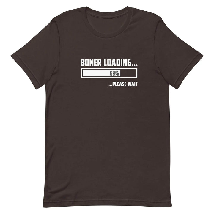 Funny “Boner Loading” Adult Humor Unisex T-Shirt for Men &amp; Women