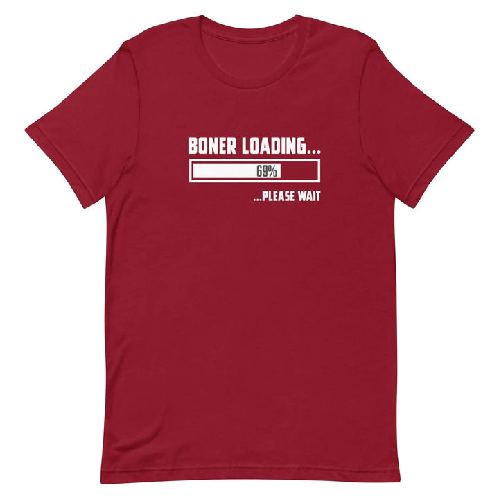 Funny “Boner Loading” Adult Humor Unisex T-Shirt for Men &amp; Women