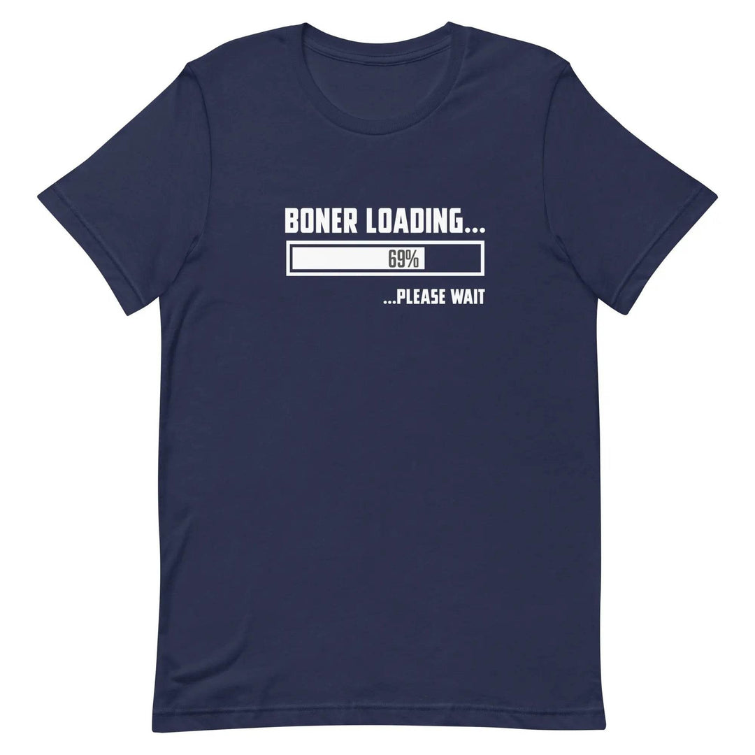 Funny “Boner Loading” Adult Humor Unisex T-Shirt for Men &amp; Women
