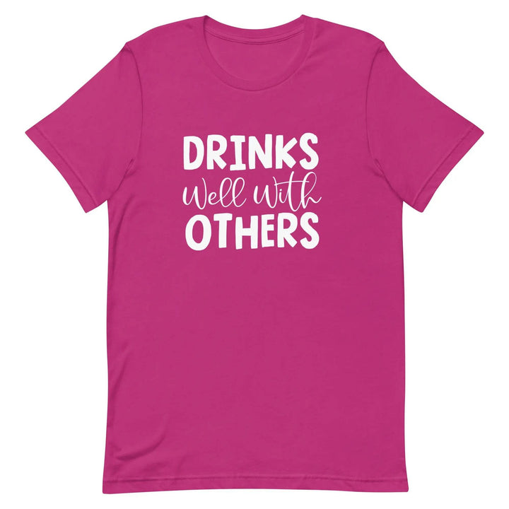 Funny Drinking T-Shirt Drinks Well With Others for Social Drinkers