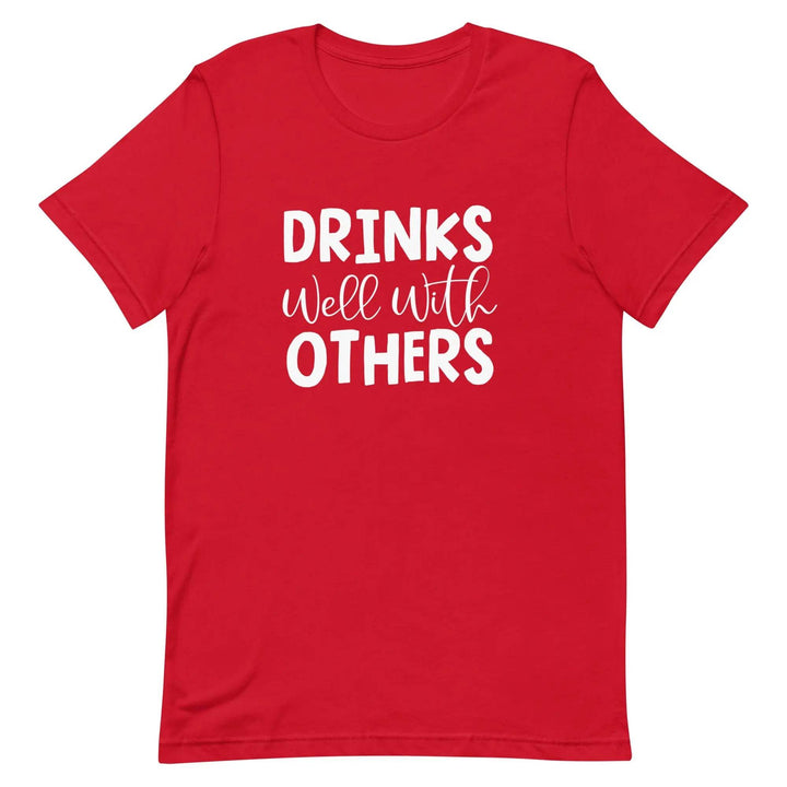 Funny Drinking T-Shirt Drinks Well With Others for Social Drinkers