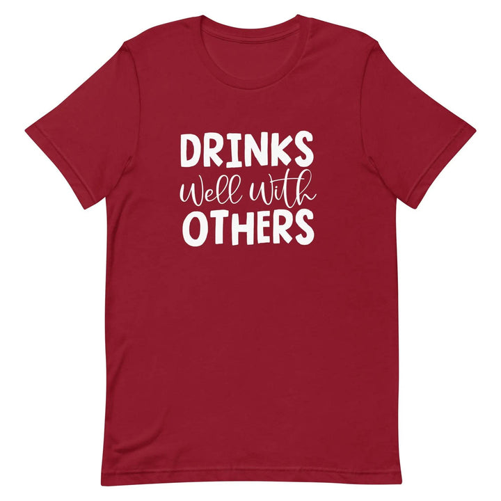Funny Drinking T-Shirt Drinks Well With Others for Social Drinkers