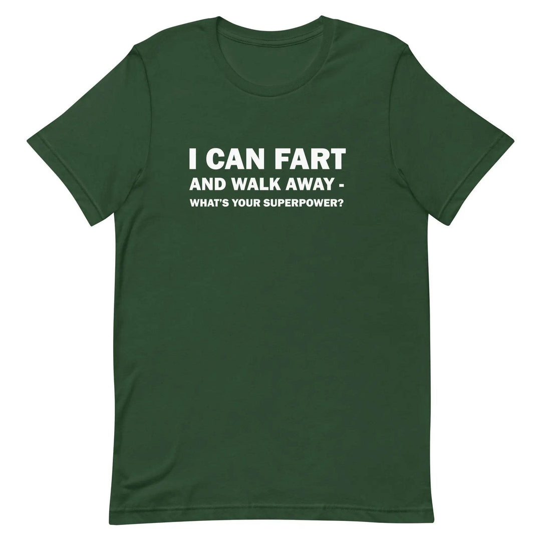Funny Fart Joke T-Shirt I Can Fart and Walk Away Great Gift for men