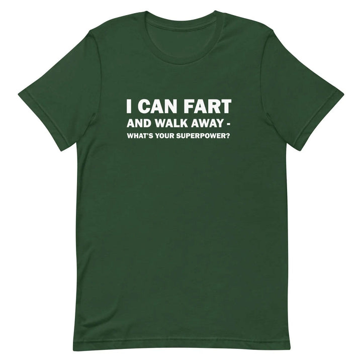 Funny Fart Joke T-Shirt I Can Fart and Walk Away Great Gift for men