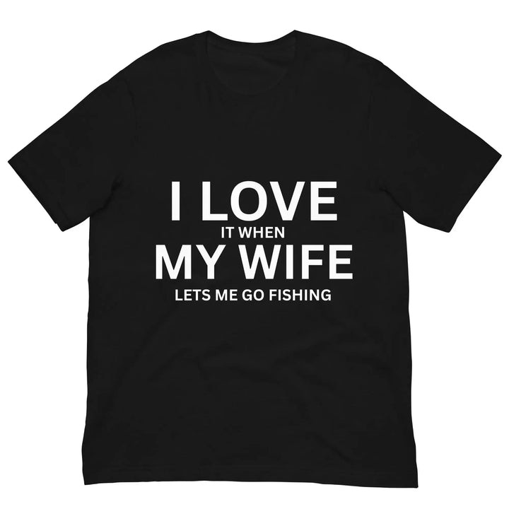 Funny Fishing Gift for Men I Love When My Wife Lets Me Go Fishing