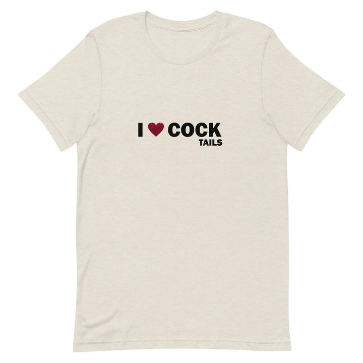 Funny “I Love Cock Tails” Naughty Unisex T-Shirt for Adults