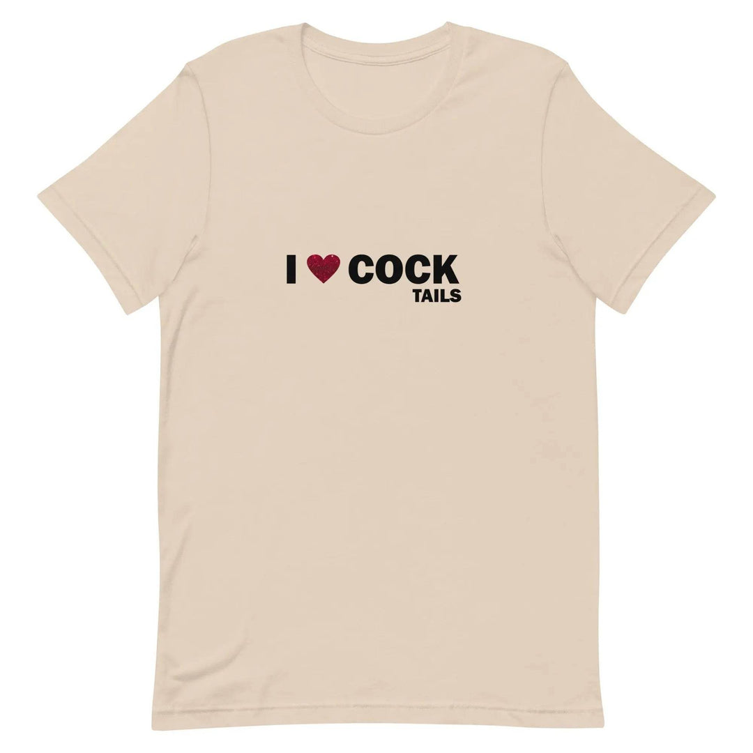 Funny “I Love Cock Tails” Naughty Unisex T-Shirt for Adults