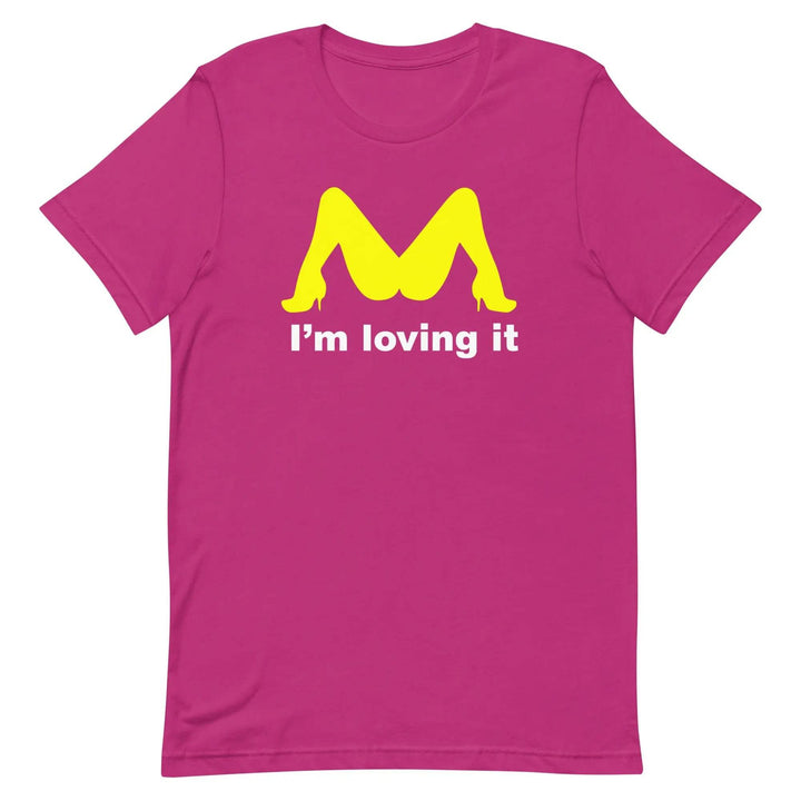 Funny “I’m Loving It” Parody Unisex T-Shirt – Naughty Adult Humor