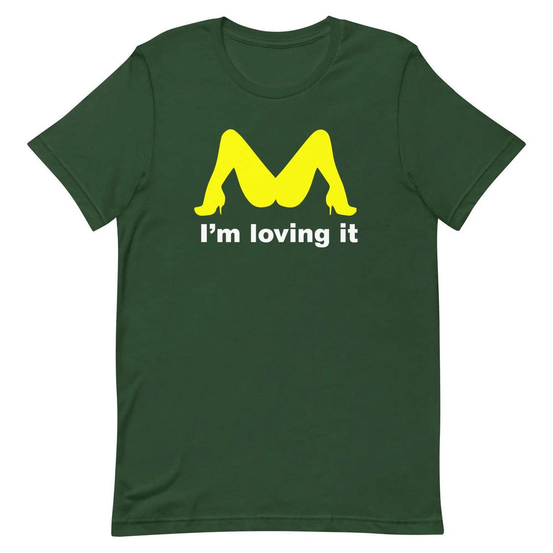 Funny “I’m Loving It” Parody Unisex T-Shirt – Naughty Adult Humor