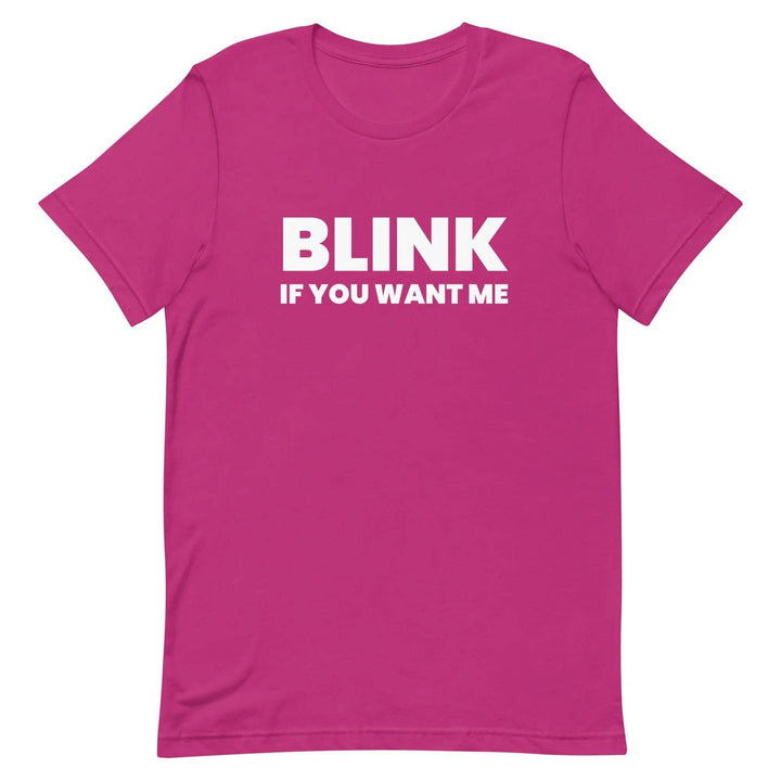 Funny Sarcastic T-Shirt Blink If You Like Me for Adults