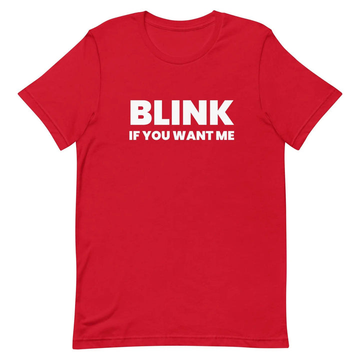 Funny Sarcastic T-Shirt Blink If You Like Me for Adults