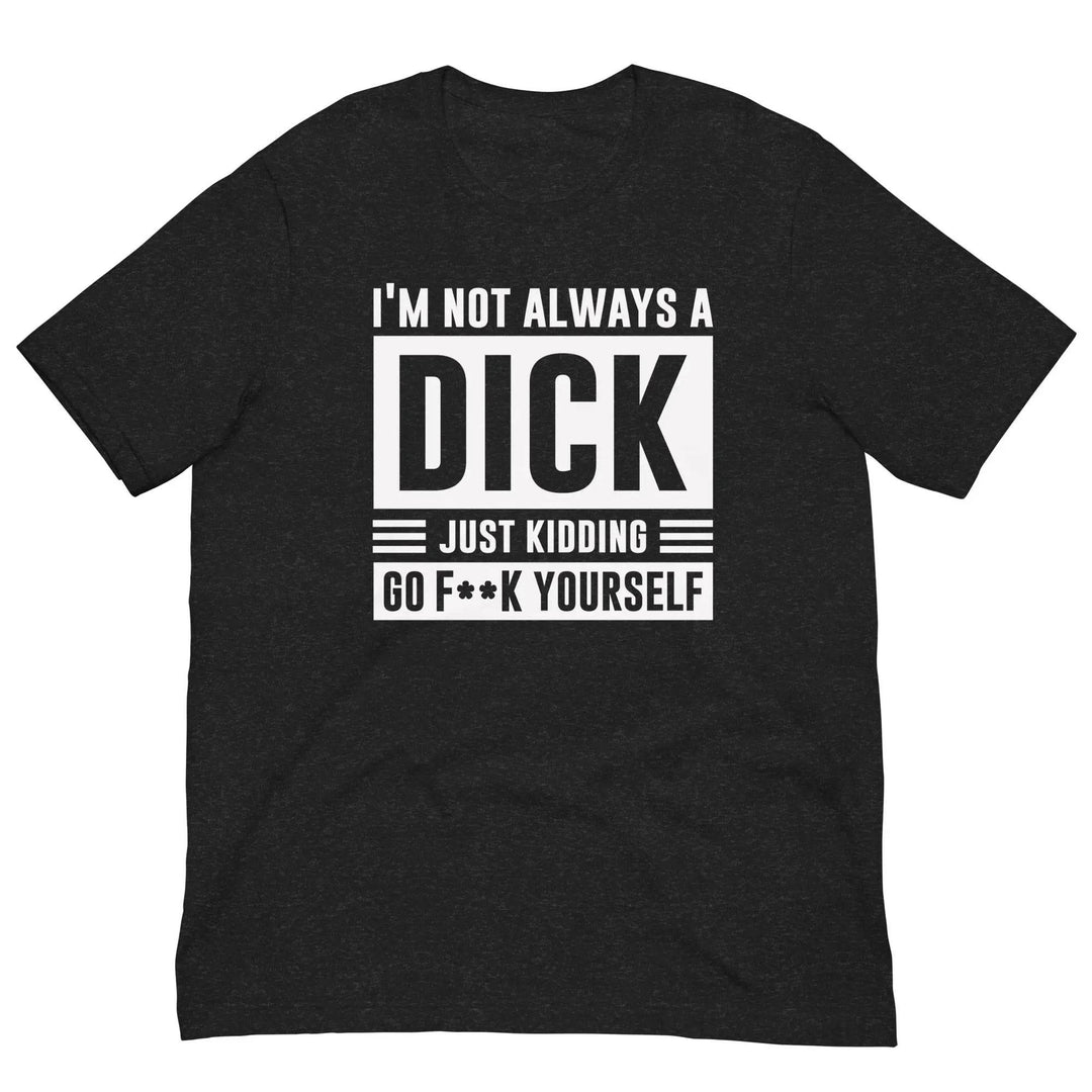 Funny Sarcastic T-Shirt for Adults Great Gift