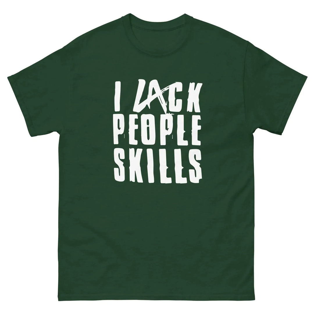 Funny Sarcastic T-Shirt I Lack People Skills