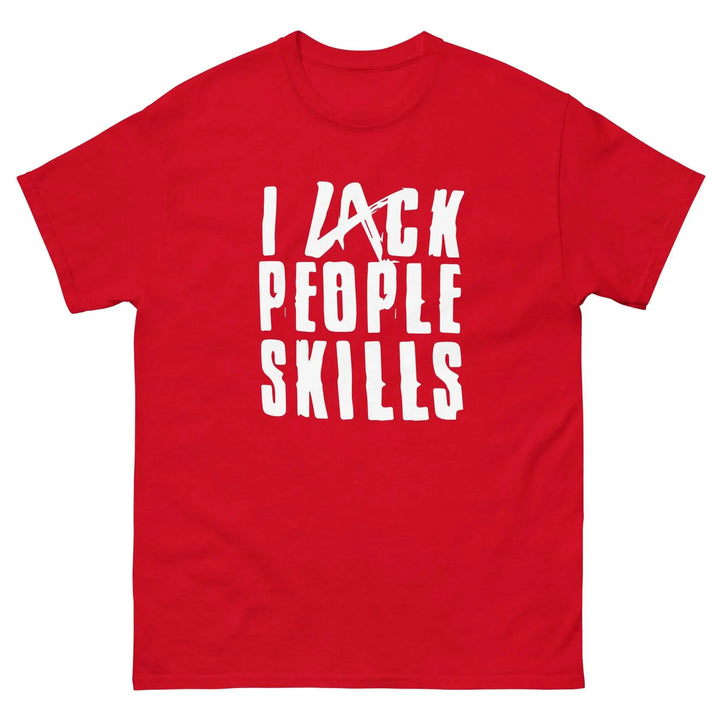 Funny Sarcastic T-Shirt I Lack People Skills