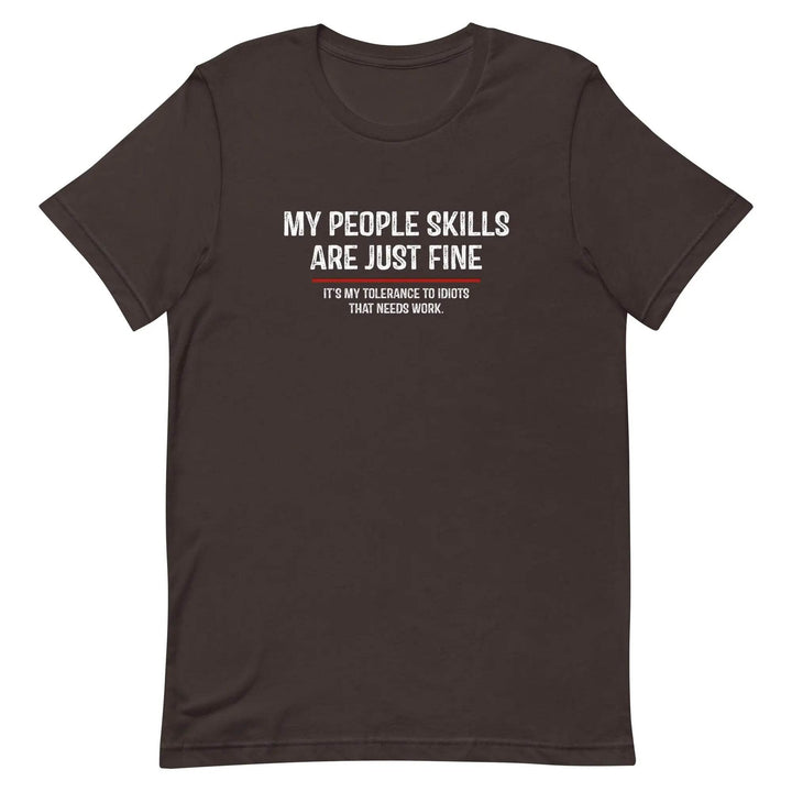Funny Sarcastic T-Shirt My People Skills Are Fine for Adults