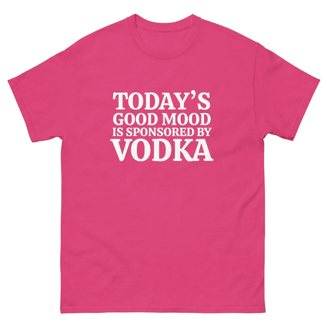 Funny Vodka T Shirt Today&