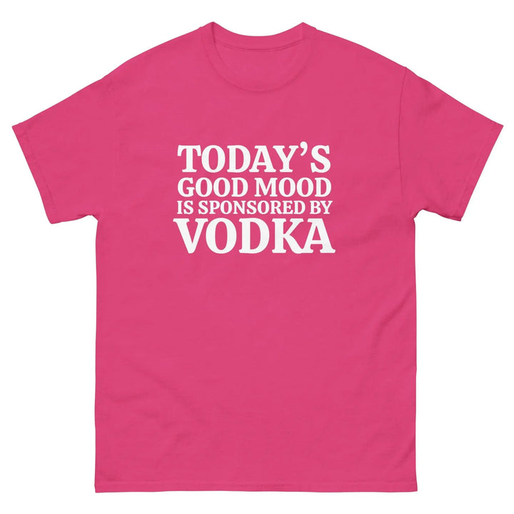 Funny Vodka T Shirt Today&