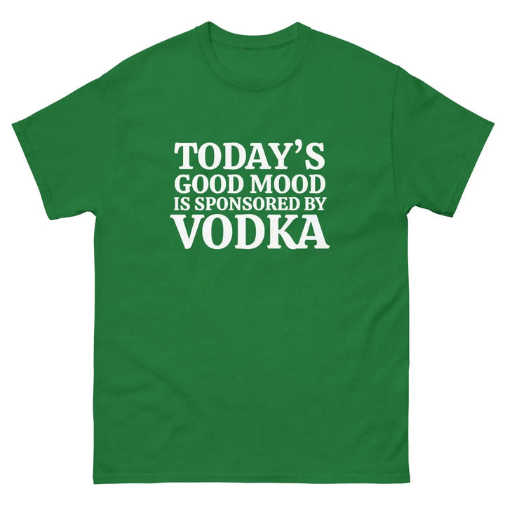Funny Vodka T Shirt Today&