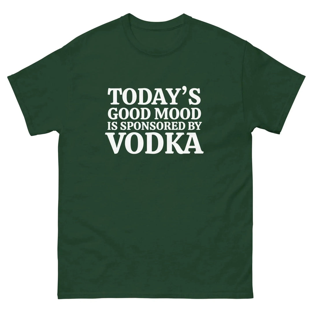 Funny Vodka T Shirt Today&