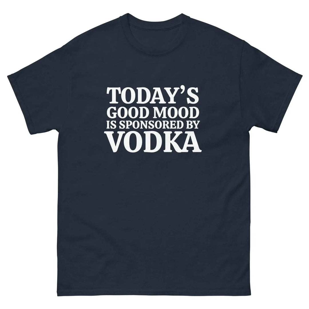 Funny Vodka T Shirt Today&