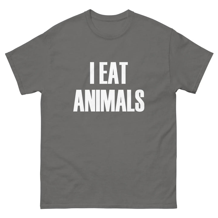 I Eat Animals Funny Meat Lover T-Shirt