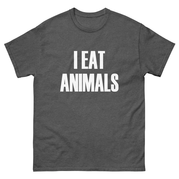 I Eat Animals Funny Meat Lover T-Shirt