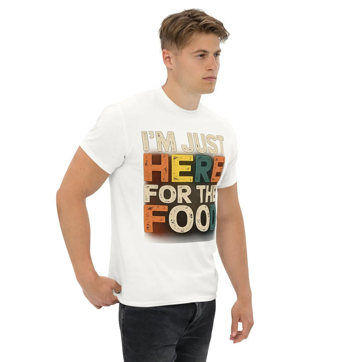 I’m Just Here for the Food Funny Unisex T-Shirt Food Lover Humor Tee