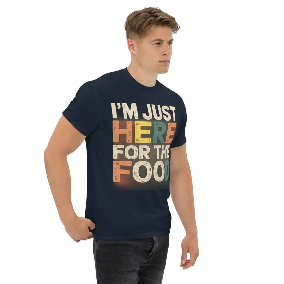 I’m Just Here for the Food Funny Unisex T-Shirt Food Lover Humor Tee