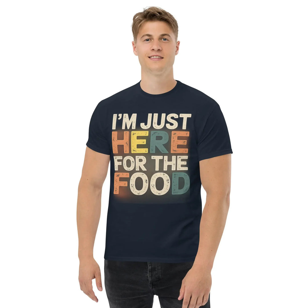 I’m Just Here for the Food Funny Unisex T-Shirt Food Lover Humor Tee